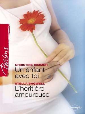 cover image of Un enfant de toi--L'héritière amoureuse (Harlequin Passions)